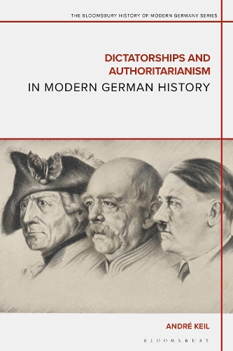 Dictatorships and Authoritarianism in Modern German History.