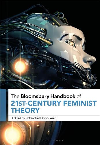 The Bloomsbury Handbook of 21st-Century Feminist Theory.