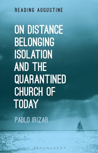 On Distance, Belonging, Isolation and the Quarantined Church of Today.