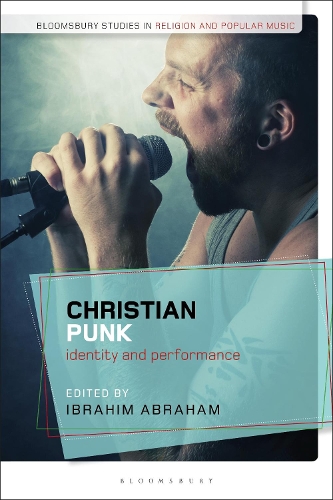Christian Punk: Identity and Performance.