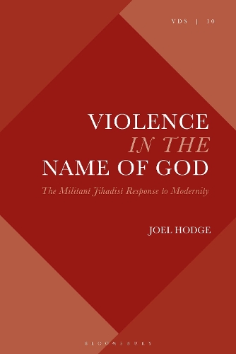 Violence in the Name of God: The Militant Jihadist Response to Modernity.