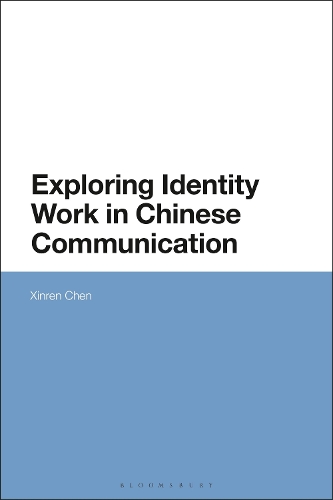 Exploring Identity Work in Chinese Communication.