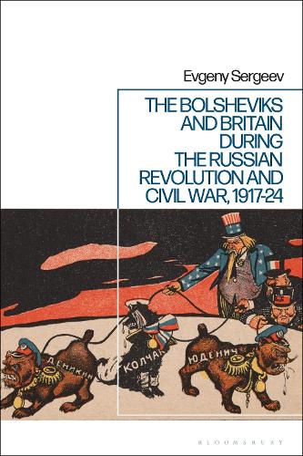 The Bolsheviks and Britain during the Russian Revolution and Civil War, 1917-24.