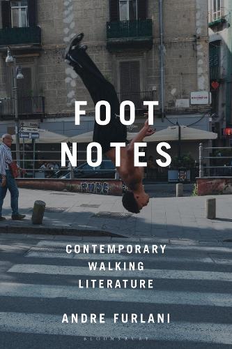 Walking and the Pedestrian in Literature and Social Practice