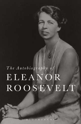 The Autobiography of Eleanor Roosevelt.