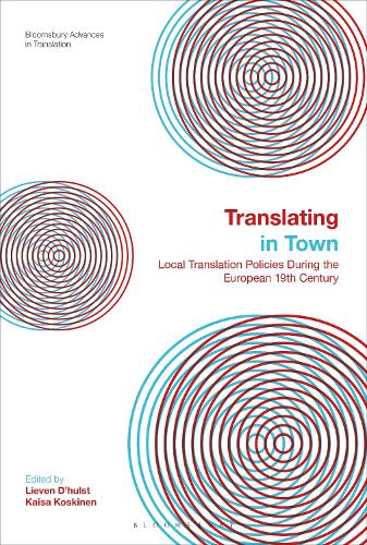 Translating in Town: Local Translation Policies During the European 19th Century.