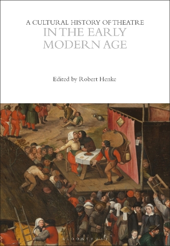A Cultural History of Theatre in the Early Modern Age.