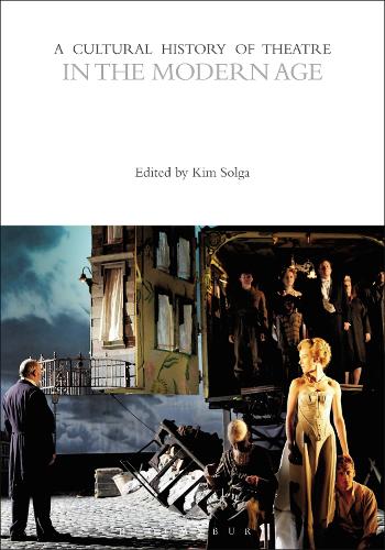 A Cultural History of Theatre in the Modern Age.