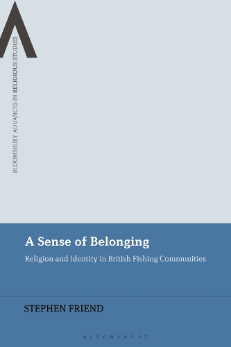 A Sense of Belonging: Religion and Identity in British Fishing Communities.