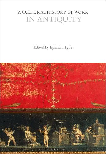 A Cultural History of Work in Antiquity.