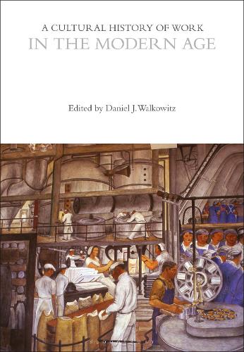 A Cultural History of Work in the Modern Age.