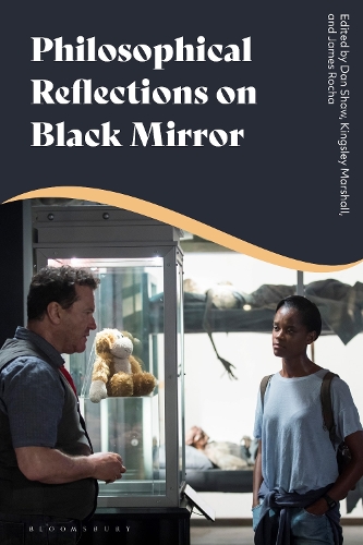 Philosophical Reflections on Black Mirror.