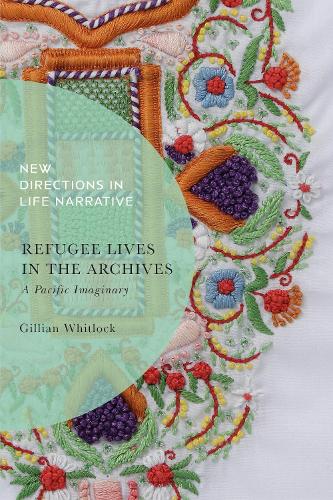 Refugee Lives in the Archives: A Pacific Imaginary.