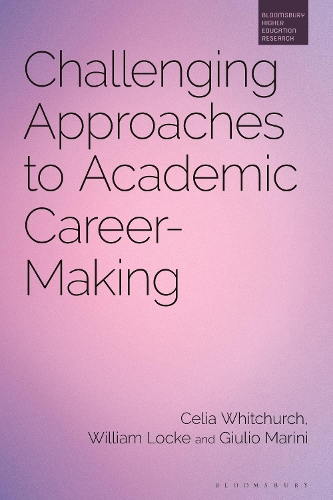 Challenging Approaches to Academic Career-Making.