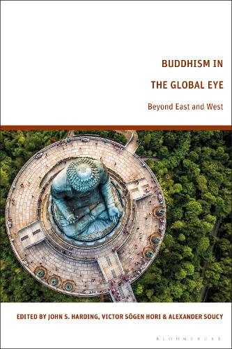 Buddhism in the Global Eye: Beyond East and West.