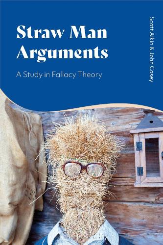 Straw Man Arguments: A Study in Fallacy Theory.