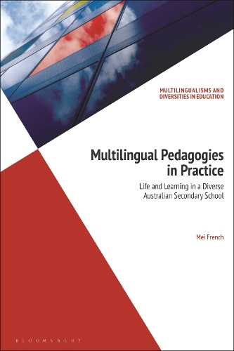 Multilingual Pedagogies in Practice: Life and Learning in a Diverse Australian Secondary School.
