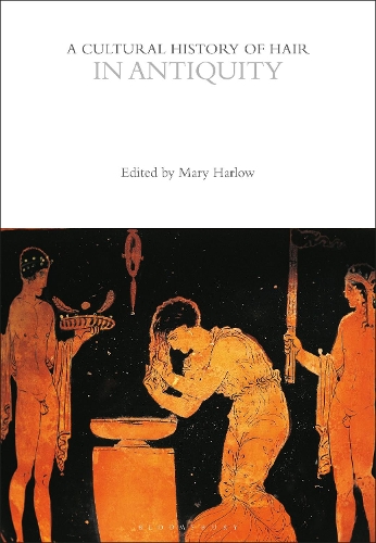 A Cultural History of Hair in Antiquity.