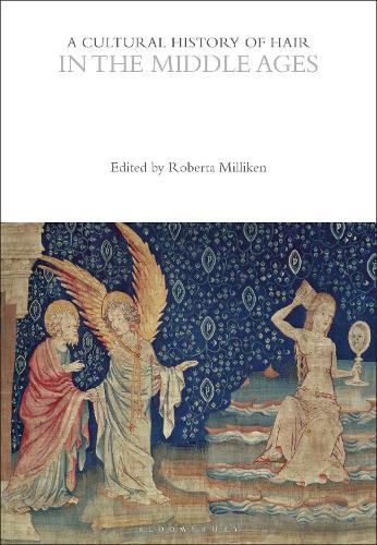 A Cultural History of Hair in the Middle Ages.