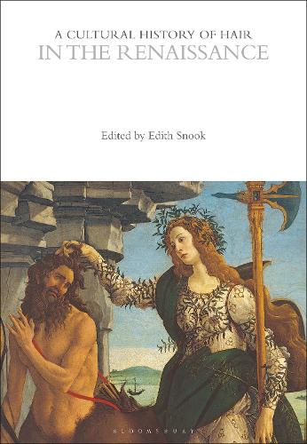 A Cultural History of Hair in the Renaissance.