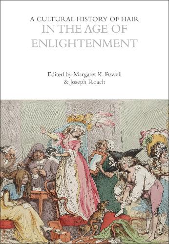 A Cultural History of Hair in the Age of Enlightenment.