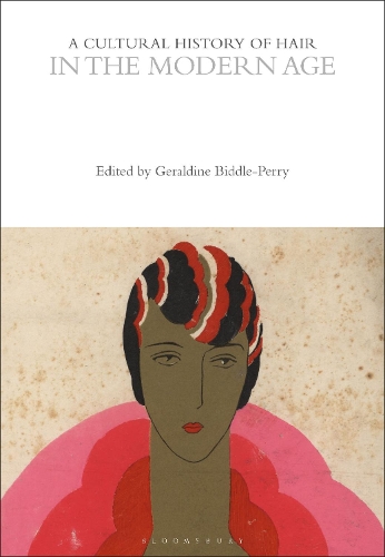 A Cultural History of Hair in the Modern Age.