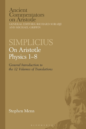 Simplicius: On Aristotle Physics 1-8: General Introduction to the 12 Volumes of Translations.