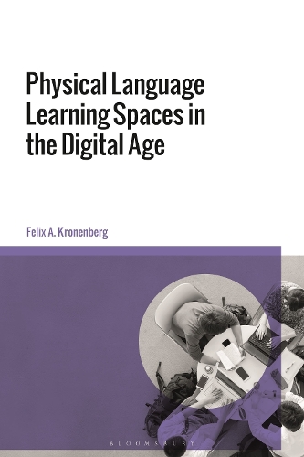 Physical Language Learning Spaces in the Digital Age.