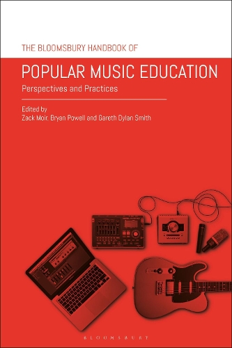 The Bloomsbury Handbook of Popular Music Education: Perspectives and Practices.
