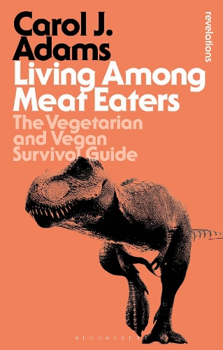 Living Among Meat Eaters: The Vegetarian and Vegan Survival Guide. 2nd edition