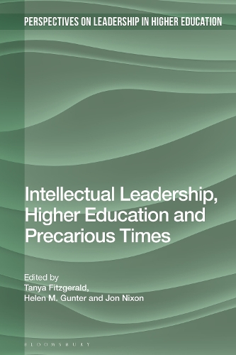 Intellectual Leadership, Higher Education and Precarious Times.