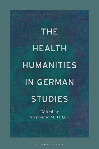 The Health Humanities in German Studies.