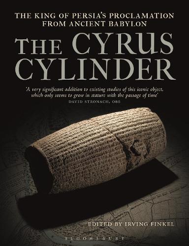 The Cyrus Cylinder: The Great Persian Edict from Babylon.