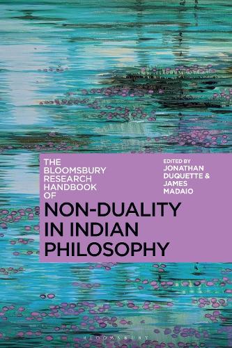 The Bloomsbury Research Handbook of Non-Duality in Indian Philosophy.
