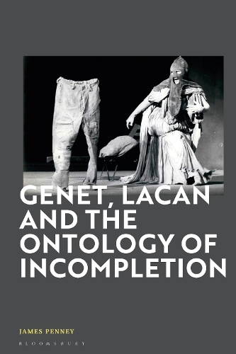 Genet, Lacan and the Ontology of Incompletion.