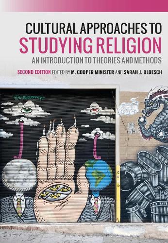 Cultural Approaches to Studying Religion: An Introduction to Theories and Methods. 2nd edition