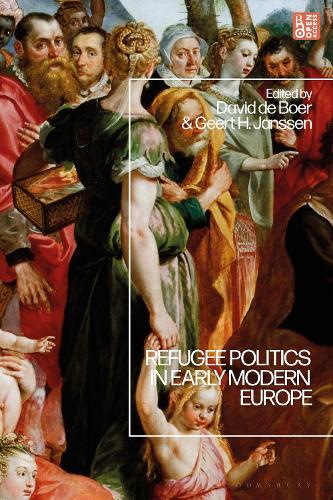 Refugee Politics in Early Modern Europe.