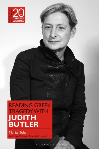 Reading Greek Tragedy with Judith Butler.