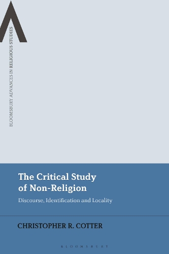 The Critical Study of Non-Religion: Discourse, Identification and Locality.