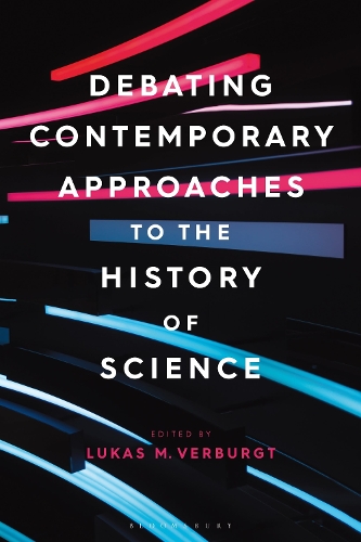 Debating Contemporary Approaches to the History of Science.