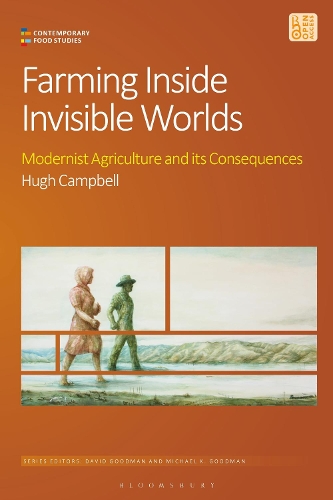 Farming Inside Invisible Worlds: Modernist Agriculture and its Consequences.