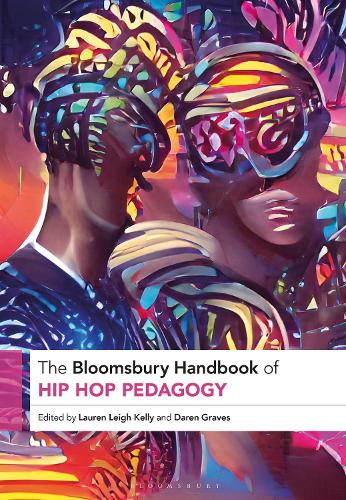 The Bloomsbury Handbook of Hip Hop Pedagogy.