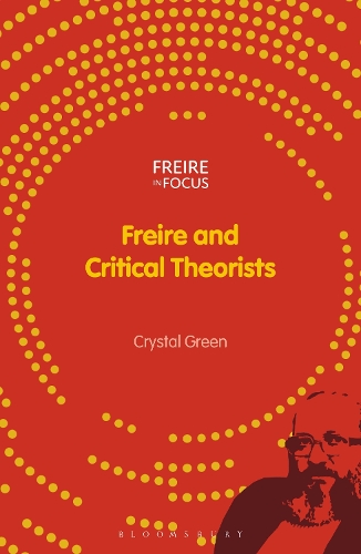 Freire and Critical Theorists.