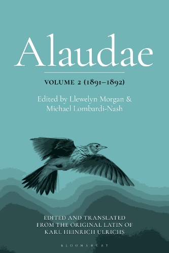 Alaudae Volume 2 (1891-1892): The Original Latin Text of Karl Heinrich Ulrichs, with English Translation and Explanatory Notes.