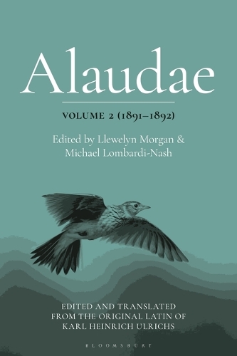 Alaudae Volume 2 (1891-1892): The Original Latin Text of Karl Heinrich Ulrichs, with English Translation and Explanatory Notes.