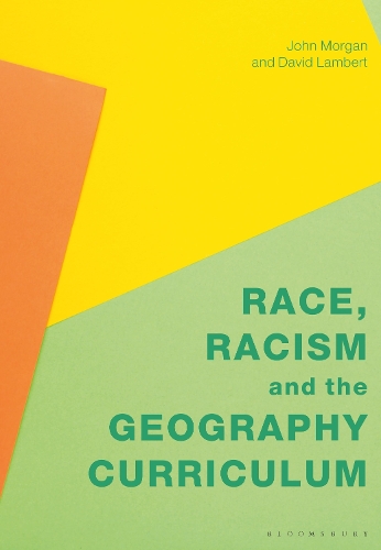Race, Racism and the Geography Curriculum.