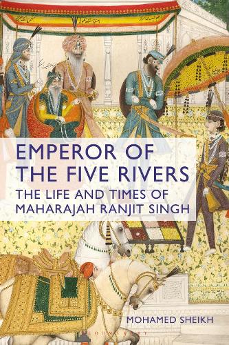Emperor of the Five Rivers: The Life and Times of Maharajah Ranjit Singh.