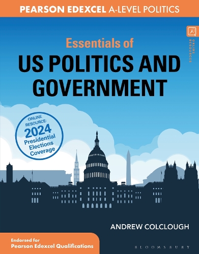 Essentials of US Politics and Government: For Edexcel A-level Politics.
