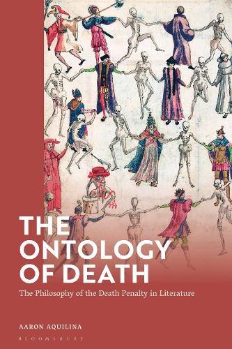 The Ontology of Death: The Philosophy of the Death Penalty in Literature.