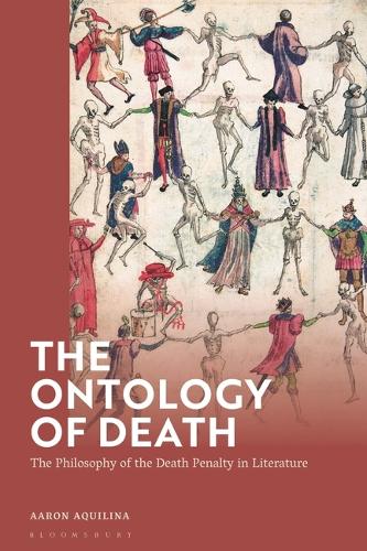 The Ontology of Death: The Philosophy of the Death Penalty in Literature.
